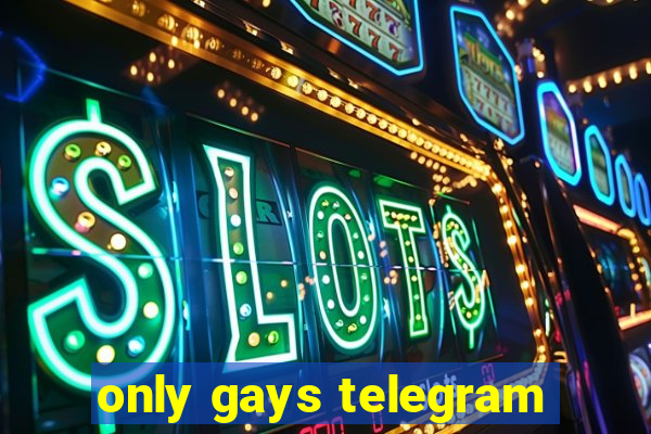 only gays telegram